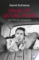 On ne vit qu'une heure