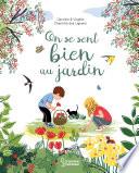 On se sent bien au jardin