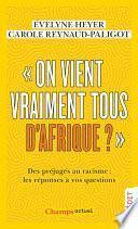 On vient vraiment tous d'Afrique ?