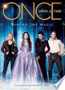 Once Upon A Time: Behind the Magic - Companion to the Hit TV Show