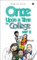 Once upon a Time in College - Part 2