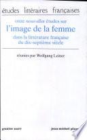 Onze nouvelles études sur l'image de la femme dans la littérature française du dix-septième siècle
