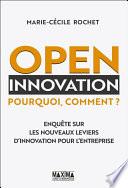 Open Innovation - Pourquoi, comment ?