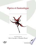 Opéra et fantastique