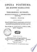 OPERA POSTHUMA DD. JOANNIS MABILLONI ET THEODORICI RUINART, BENEDICTINORUM E CONGREGATIONE Sancti Mauri