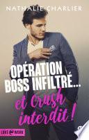 Opération boss infiltré... et crush interdit !