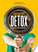 Opération détox dans ma cuisine