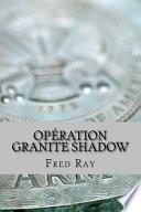 Opération Granite Shadow