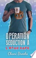 Opération Séduction à l'Otak'Kafé