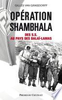 Opération Shambala - Des S.S. au pays des dalaï-lamas