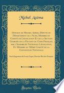 Opinion de Michel Azéma, Député du Département de l'Aude, Membre du Comité de Législation Et de la Section Chargée de la Faction du Code Français, par l'Assemblée Nationale Législative, Et Membre du Même Comité de la Convention Nationale