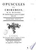 Opuscules de chirurgie, par M. Morand