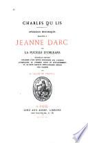 Opuscules historiques relatifs à Jeanne d'Arc dite la Pucelle d'Orleans