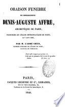 Oraison funèbre de monseigneur Denis-Auguste Affre, archevêque de Paris