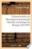 Oraison funèbre de Monseigneur Jean-Joseph Marchal, archevêque de Bourges