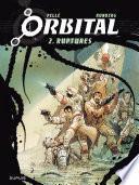 Orbital - Tome 2 - Ruptures