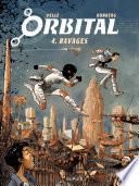 Orbital - Tome 4 - Ravages