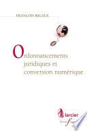 Ordonnancements juridiques et conversion numérique