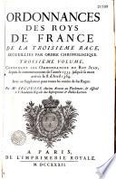 Ordonnances des Rois de France de la 3e Race, recueillies par ordre chronologique...