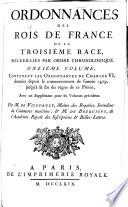 Ordonnances des roys de France de la troisième race: Ordonnances de Charles VI. données depuis le commencement de l'année 1383. jusqu'à la fin du règne de ce prince, avec supplements. 1745-77