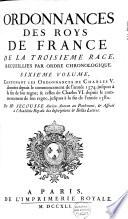 Ordonnances des roys de France de la troisième race, recueillies par ordre chronologique, avec des renvoys ...