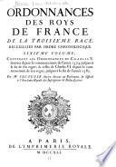 Ordonnances des roys de France de la troisième race recueillies par ordre chronologique ...