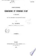 Orfèvrerie, serrurerie et fonderie d'art à Toulon, aux XVIIe et XVIIIe siècles