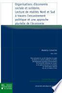 Organisations d'économie sociale et solidaire. Lecture de réalités Nord et Sud à travers l’encastrement politique et une approche plurielle de l’économie