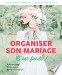 Organiser son mariage c'est facile !