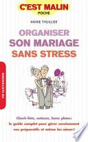 Organiser son mariage sans stress, c'est malin