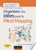 Organisez vos idées avec le Mind Mapping - 4e éd.