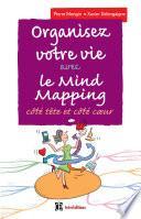 Organisez votre vie avec le Mind Mapping - 3e éd.