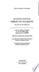 Orient et occident du IX0 au XV0 siècle : actes du colloque d'Amiens, 8, 9, et 10 octobre 1998 organisé par le CAHMER [et le laboratoire d'archéologie de l'Université de Picardie] ; collectif coordonné par Georges Jehel ; introd. de Robert-Henri Bautier ; conclusions de Jean Richard