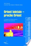 Orient lointain - proche Orient