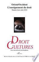 Orient/Occident : L'enseignement du droit