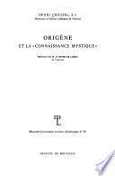 Origène : et la connaissance mystique