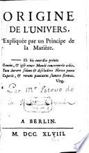 Origine De L'Univers, Expliquée par un Principe de la Matiére