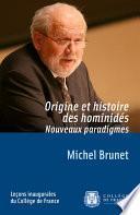 Origine et histoire des hominidés. Nouveaux paradigmes