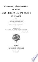 Origines et développement du régime des travaux publics en France