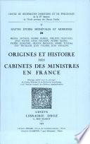 Origines et histoire des Cabinets des ministres en France