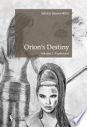 Orion's Destiny - Volume 1