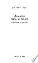 Oroonoko prince et esclave