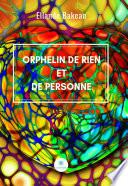 Orphelin de rien et de personne