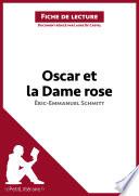 Oscar et la Dame rose d'Éric-Emmanuel Schmitt (Fiche de lecture)