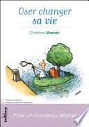 Oser changer sa vie
