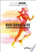 Oser courir sa vie