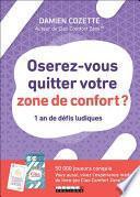 Oserez-vous quitter votre zone de confort ?