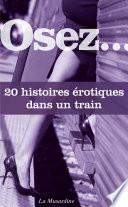 Osez 20 histoires érotiques dans un train