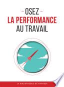 Osez la performance au travail