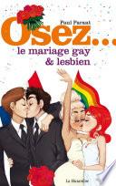 Osez le mariage gay et lesbien